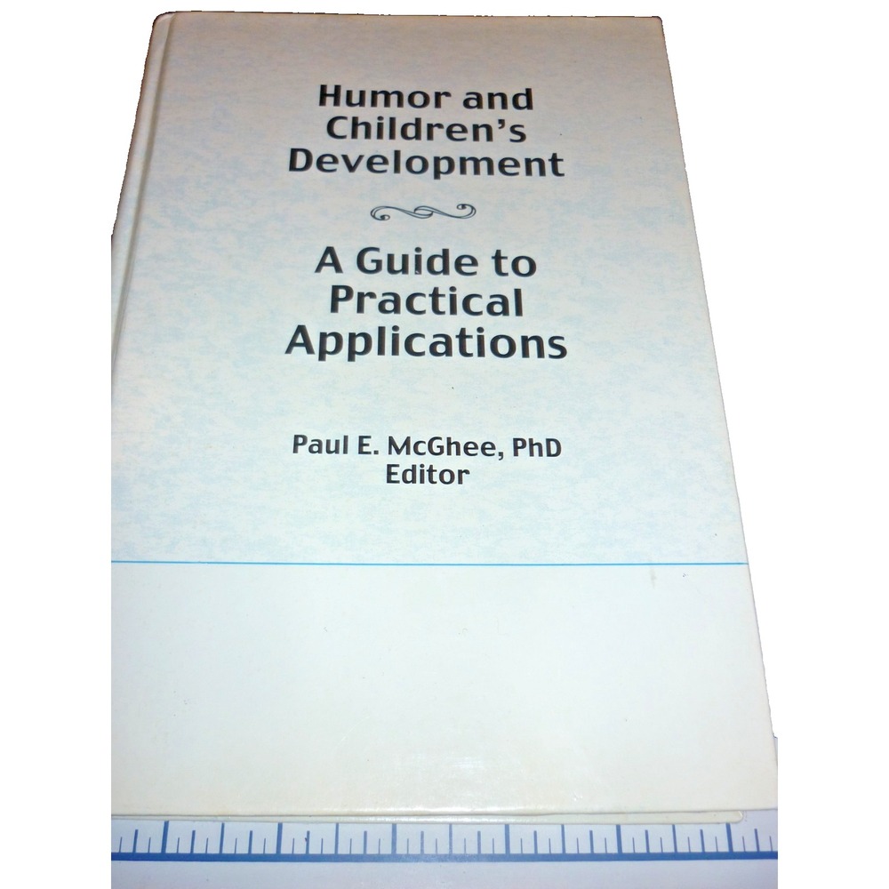 Humor and Children's Development: A Guide to Practical Applications by Paul E. M